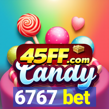 6767 bet